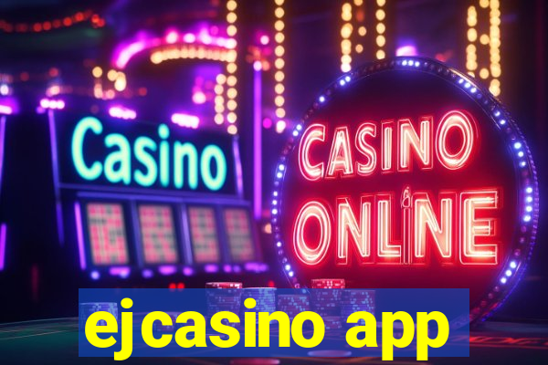 ejcasino app